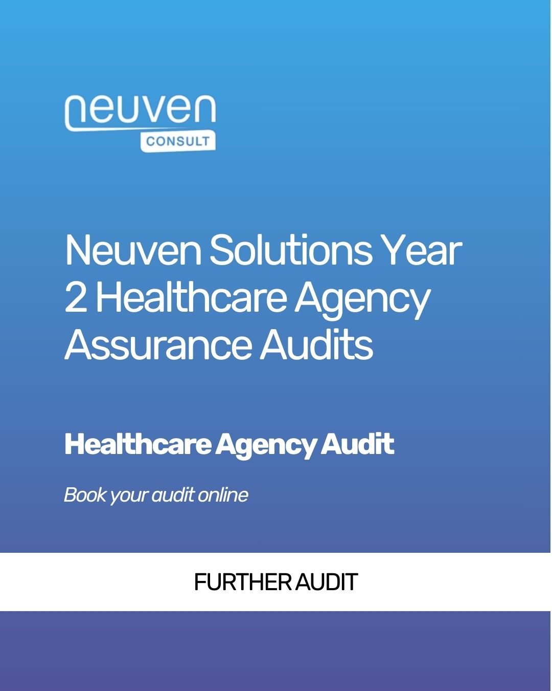 Neuven Solutions Year 2 Healthcare Agency Assurance Audits (Further Audit)